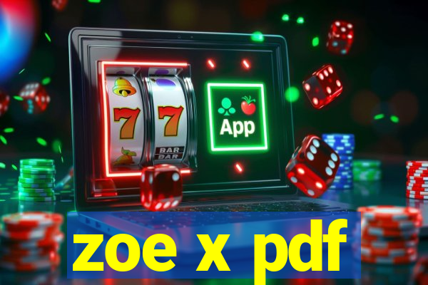 zoe x pdf